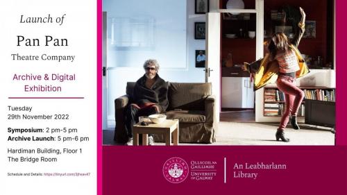 Invitation: launch of the Pan Pan Theatre Company archive and digital exhibition, Tuesday 29 November 2022, Hardiman Building, University of Galway. A performer dances beside a seated man in a living room set