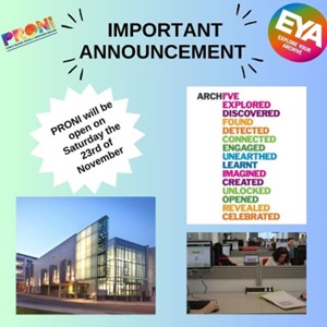 Important announcement: PRONI will be open on Saturday 23 November, with photographs of the PRONI building and reading room